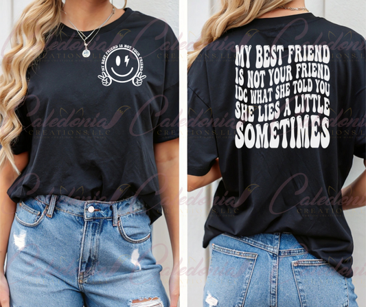 "Not Your Friend" T-Shirt
