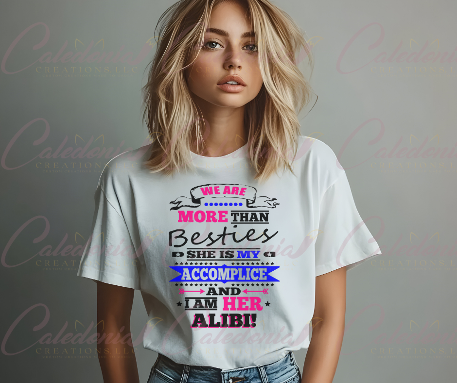 "We Are More Than Besties" T-Shirt