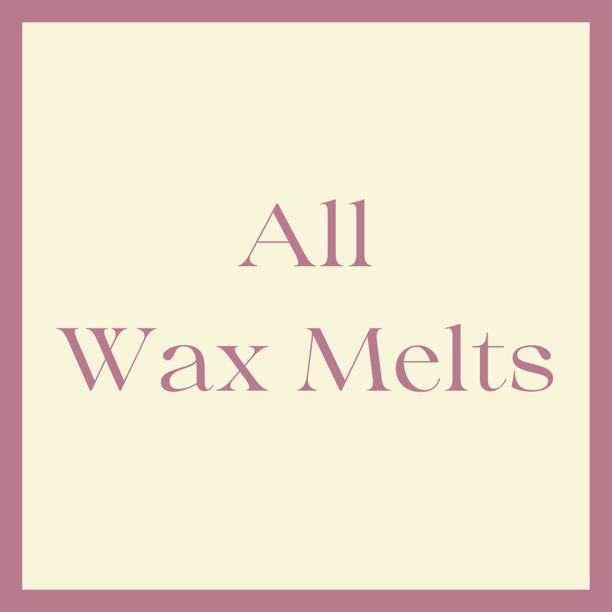 All Wax Melts