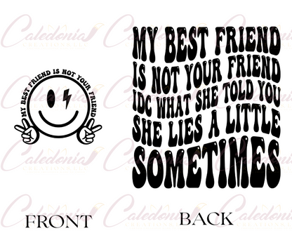 "Not Your Friend" T-Shirt