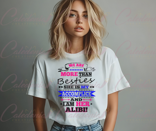 "We Are More Than Besties" T-Shirt