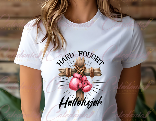 "Hard Fought Hallelujah" Shirt