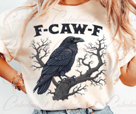 "F-Caw-F" T-Shirt