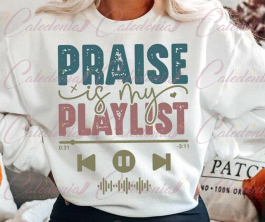 "Praise is My Playlist" Shirt