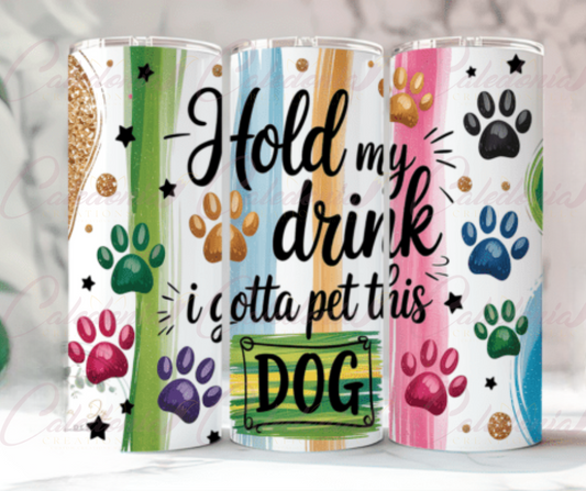 "Hold My Drink" Tumbler