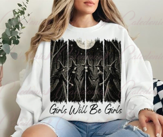 "Girls Will Be Girls" Shirt