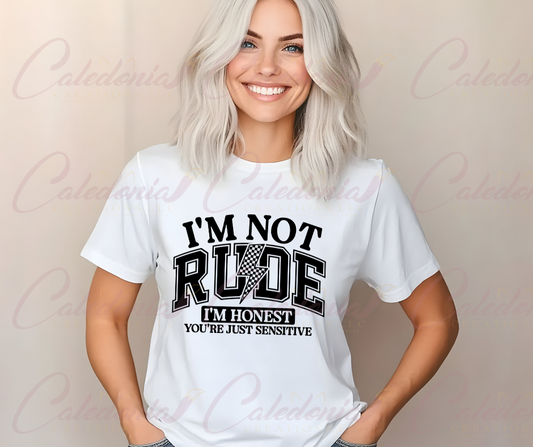 "I'm Not Rude" T-Shirt