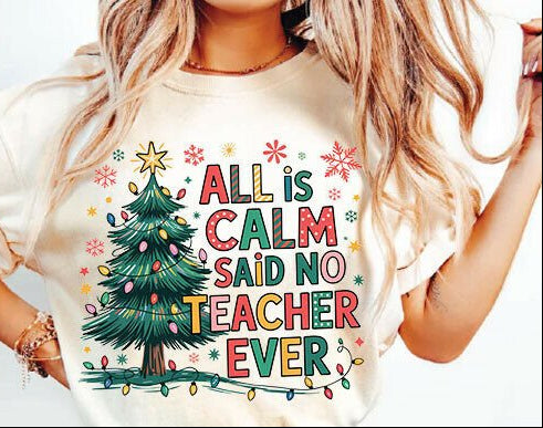 "Said No Teacher Ever" Shirt